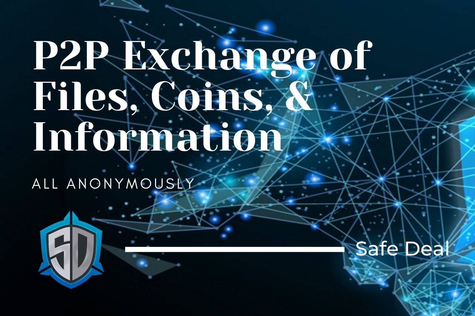 Safe Deal - Allowing P2P Exchange of Files, Coins ...